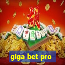 giga bet pro